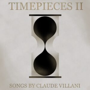 Claude Villani "Timepieces II”